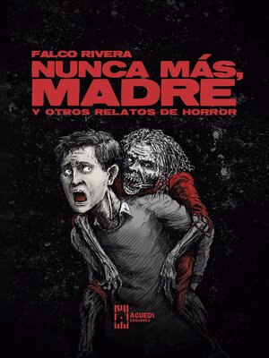 cover image of Nunca más, madre y otros relatos de horror